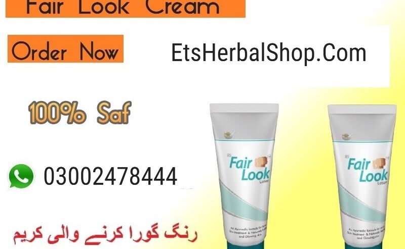 Fair Look Cream in Gujranwala – 03002478444